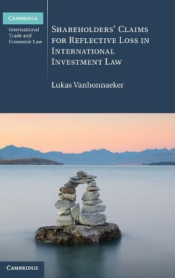 Shareholders' Claims for Reflective Loss in International Investment Law book