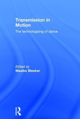 Transmission in Motion by Maaike Bleeker
