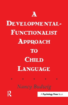 A Developmental-functionalist Approach To Child Language book
