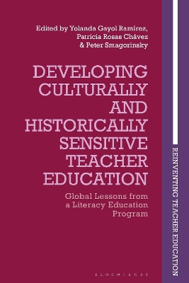 Developing Culturally and Historically Sensitive Teacher Education: Global Lessons from a Literacy Education Program by Yolanda Gayol Ramírez