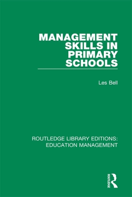 Management Skills in Primary Schools by Les Bell