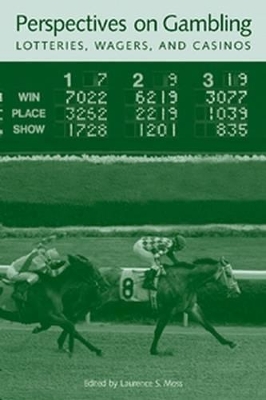Perspectives on Gambling, Lotteries, Wagers, and Casinos book