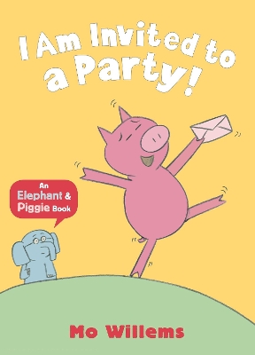 I Am Invited to a Party! book