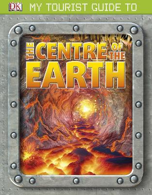My Tourist Guide to the Centre of the Earth book