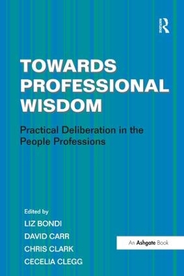 Towards Professional Wisdom by Cecelia Clegg