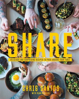Share: Delicious and Surprising Recipes to Pass Around Your Table book