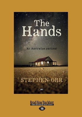 The The Hands: An Australian pastoral by Stephen Orr