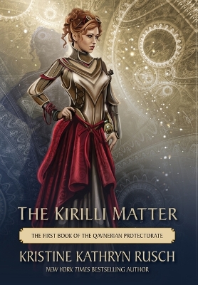 The Kirilli Matter: The First Book of the Qavnerian Protectorate book
