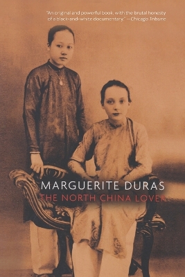 The The North China Lover: A Novel by Marguerite Duras