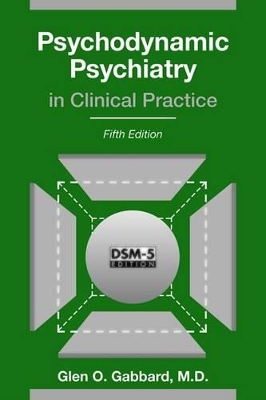 Psychodynamic Psychiatry in Clinical Practice book