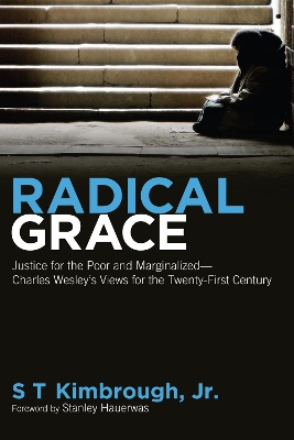 Radical Grace by S T Kimbrough