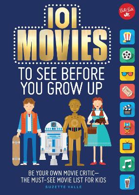 101 Movies to See Before You Grow Up book