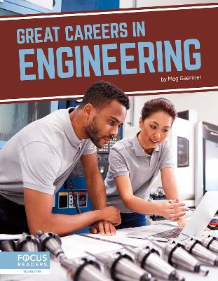 Great Careers in Engineering by Meg Gaertner