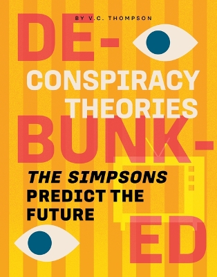 The Simpsons Predict the Future by V C Thompson