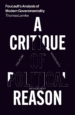 Foucault's Analysis of Modern Governmentality: A Critique of Political Reason book