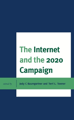 The Internet and the 2020 Campaign book