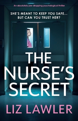 The Nurse's Secret: An absolutely jaw-dropping psychological thriller book