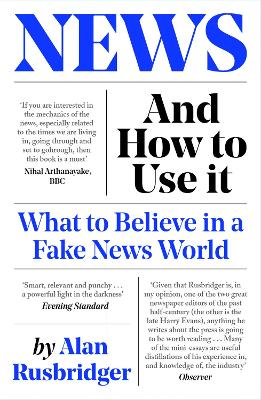 News and How to Use It: What to Believe in a Fake News World book