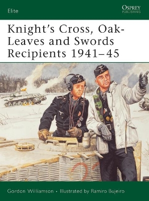 Knight's Cross, Oak-Leaves and Swords Recipients 1941–45 book