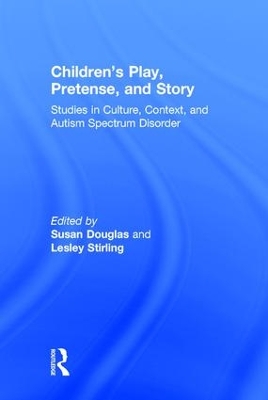 Children's Play, Pretense, and Story by Susan Douglas