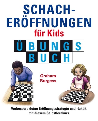 Schacheroffnungen fur Kids Ubungsbuch book