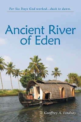 Ancient River of Eden by Geoffrey a Lindsay