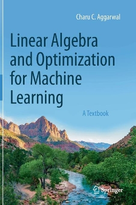 Linear Algebra and Optimization for Machine Learning: A Textbook book