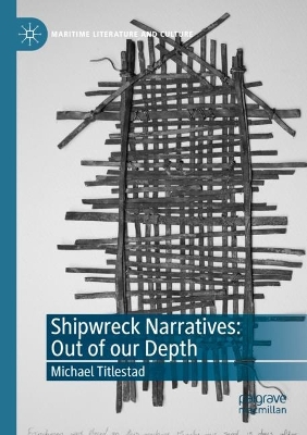 Shipwreck Narratives: Out of our Depth by Michael Titlestad