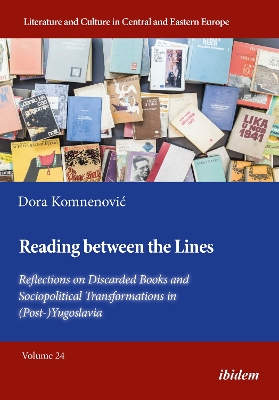 Reading between the Lines: Reflections on Discarded Books and Sociopolitical Transformations in (Post-)Yugoslavia book