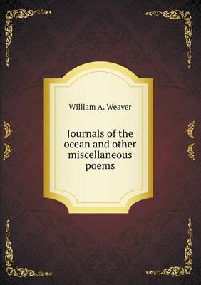 Journals of the ocean and other miscellaneous poems book