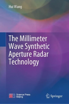 The Millimeter Wave Synthetic Aperture Radar Technology book