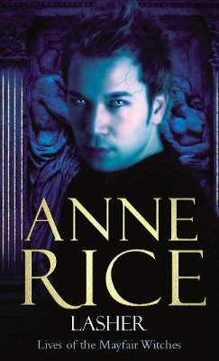 Lasher by Anne Rice