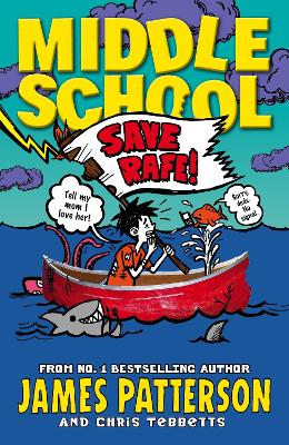 Middle School: Save Rafe! by James Patterson