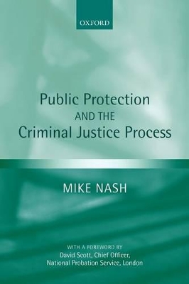 Public Protection and the Criminal Justice Process book