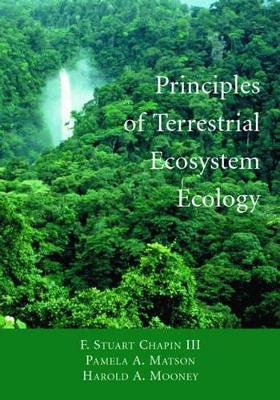 Principles of Terrestrial Ecosystem Ecology by F. Stuart Chapin