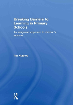 Breaking Barriers to Learning in Primary Schools book