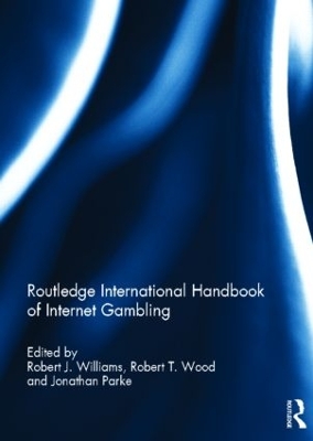 Routledge International Handbook of Internet Gambling book