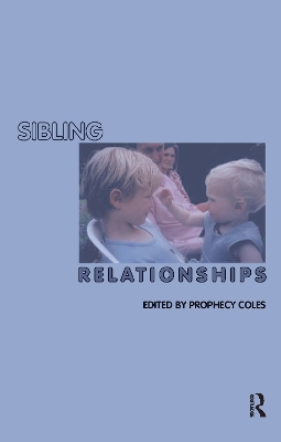 Sibling Relationships by Prophecy Coles