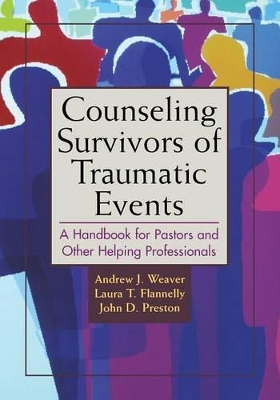 Counseling Survivors of Traumatic Events: A Handbook for Pastors and Other Helping Professionals book