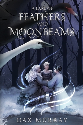 A Lake of Feathers and Moonbeams book
