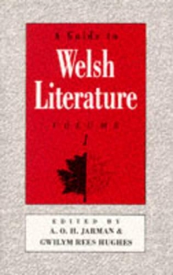 A Guide to Welsh Literature: v. 1 book