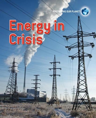 Energy in Crisis by Catherine Chambers