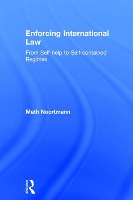 Enforcing International Law by Math Noortmann