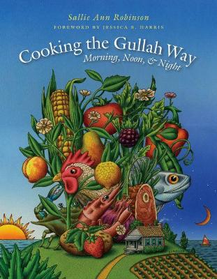 Cooking the Gullah Way, Morning, Noon, and Night book