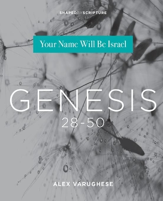 Genesis 28-50: Your Name Will Be Israel book