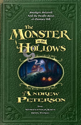 Monster in the Hollows by Andrew Peterson