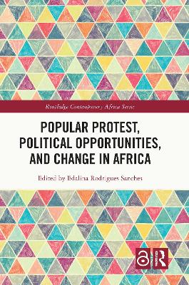 Popular Protest, Political Opportunities, and Change in Africa by Edalina Rodrigues Sanches
