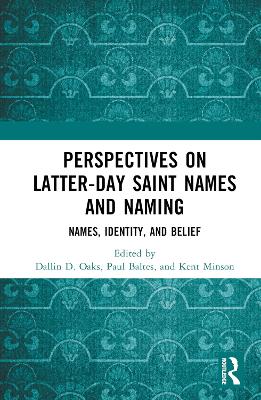 Perspectives on Latter-day Saint Names and Naming: Names, Identity, and Belief book