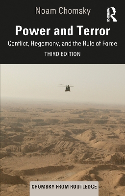 Power and Terror: Conflict, Hegemony, and the Rule of Force by Noam Chomsky