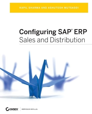 Configuring SAP ERP Sales and Distribution by Kapil Sharma